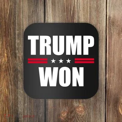 Trump Won Coaster