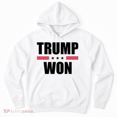 Trump Won Hoodie