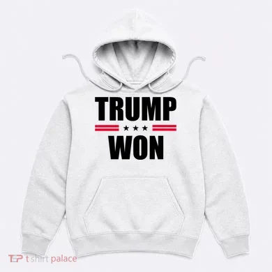 Trump Won Hoodie
