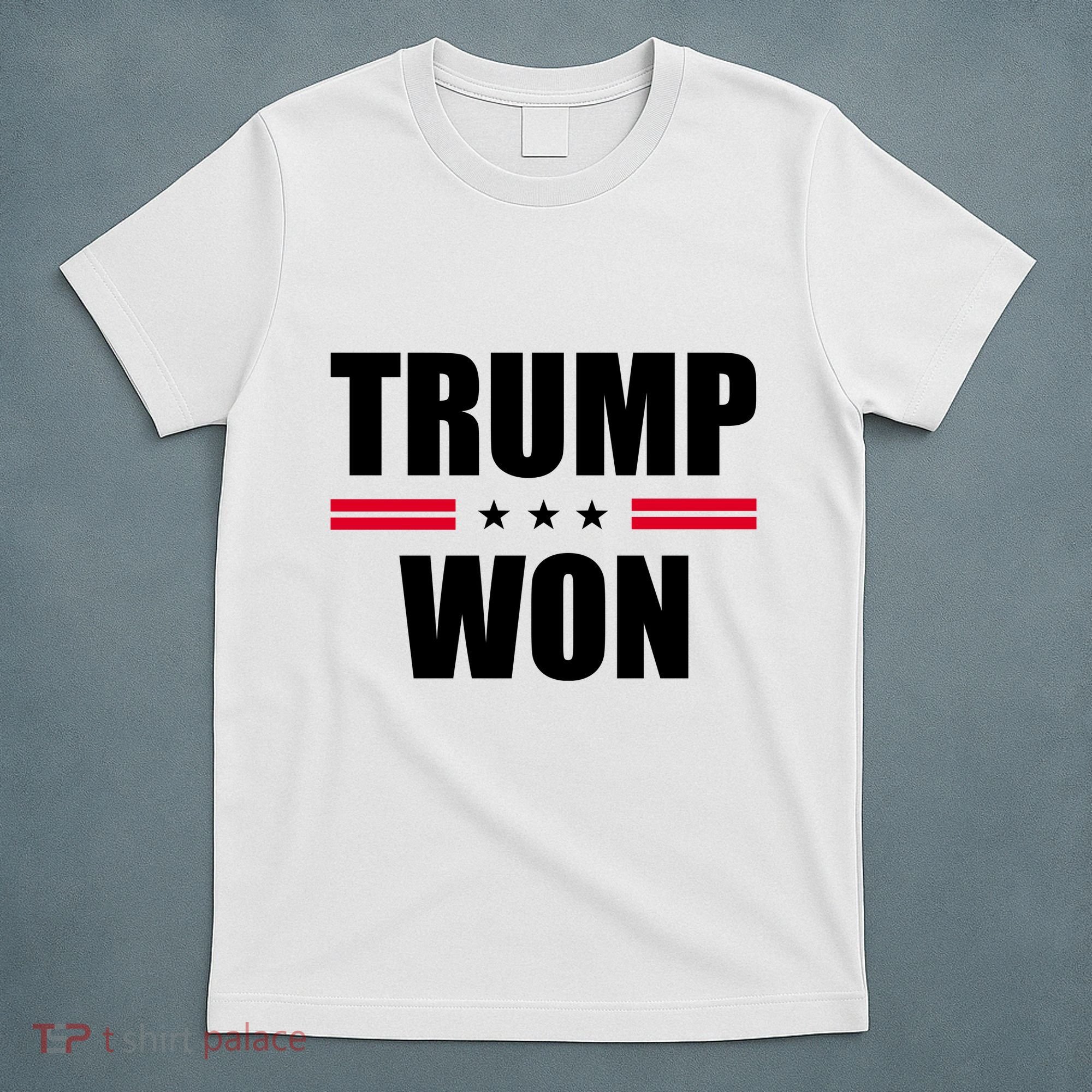 Trump Won T-Shirt