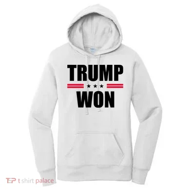 Trump Won Women's Hoodie