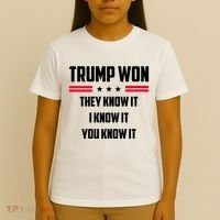 Trump Won They Know It I Know It You Know It T-Shirt thumb 4