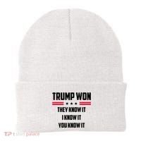 Trump Won They Know It I Know It You Know It Beanie thumb 0
