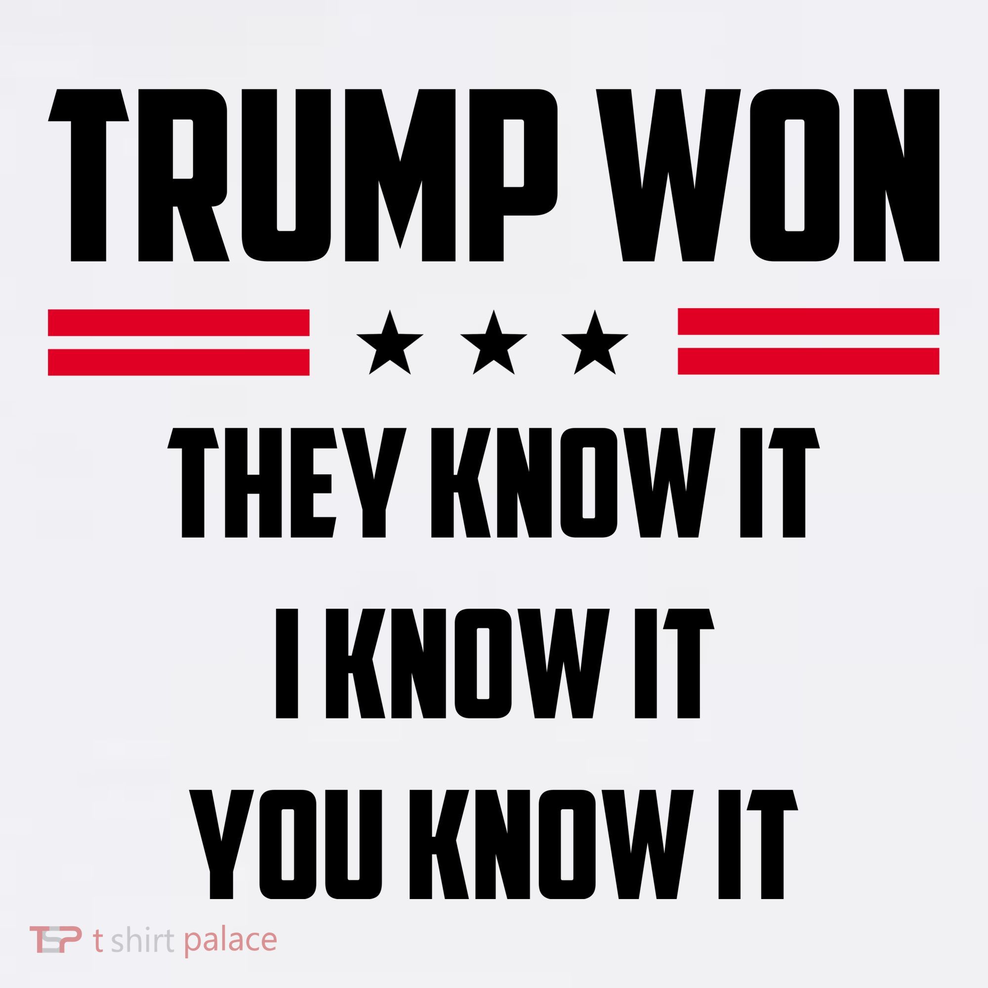 Trump Won They Know It I Know It You Know It Women's Hoodie