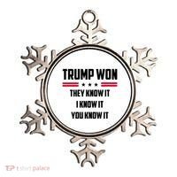 Trump Won They Know It I Know It You Know It Ornament thumb 0