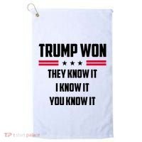 Trump Won They Know It I Know It You Know It Golf Towel thumb 0