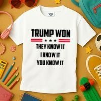 Trump Won They Know It I Know It You Know It Kids T-Shirt thumb 3