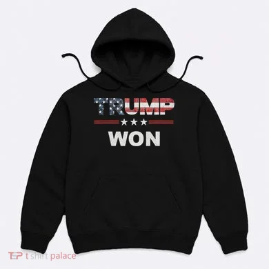 Trump Won Hoodie