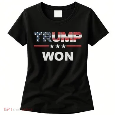 Trump Won Women's T-Shirt