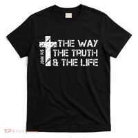 The Way Truth Life John 14 6 Bible Verse Christian Faith T-Shirt thumb 0