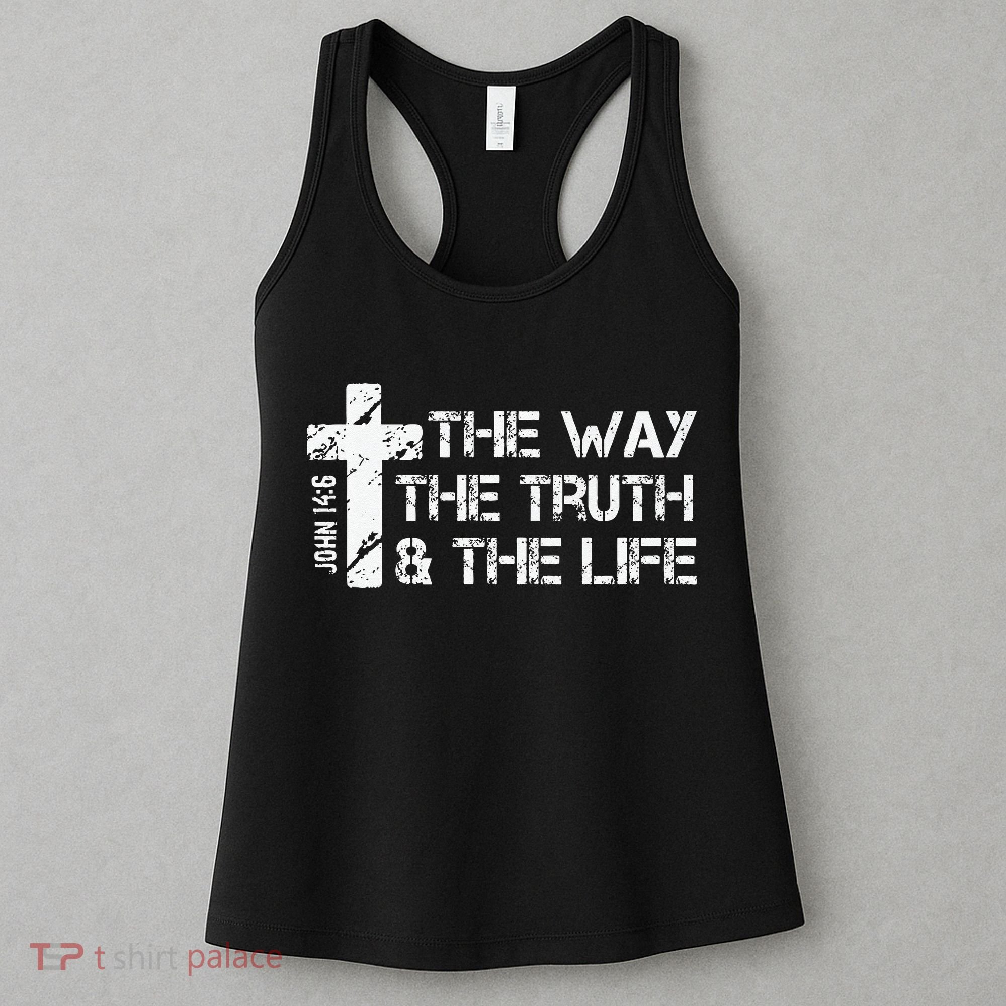 The Way Truth Life John 14 6 Bible Verse Christian Faith Women's Tank Top