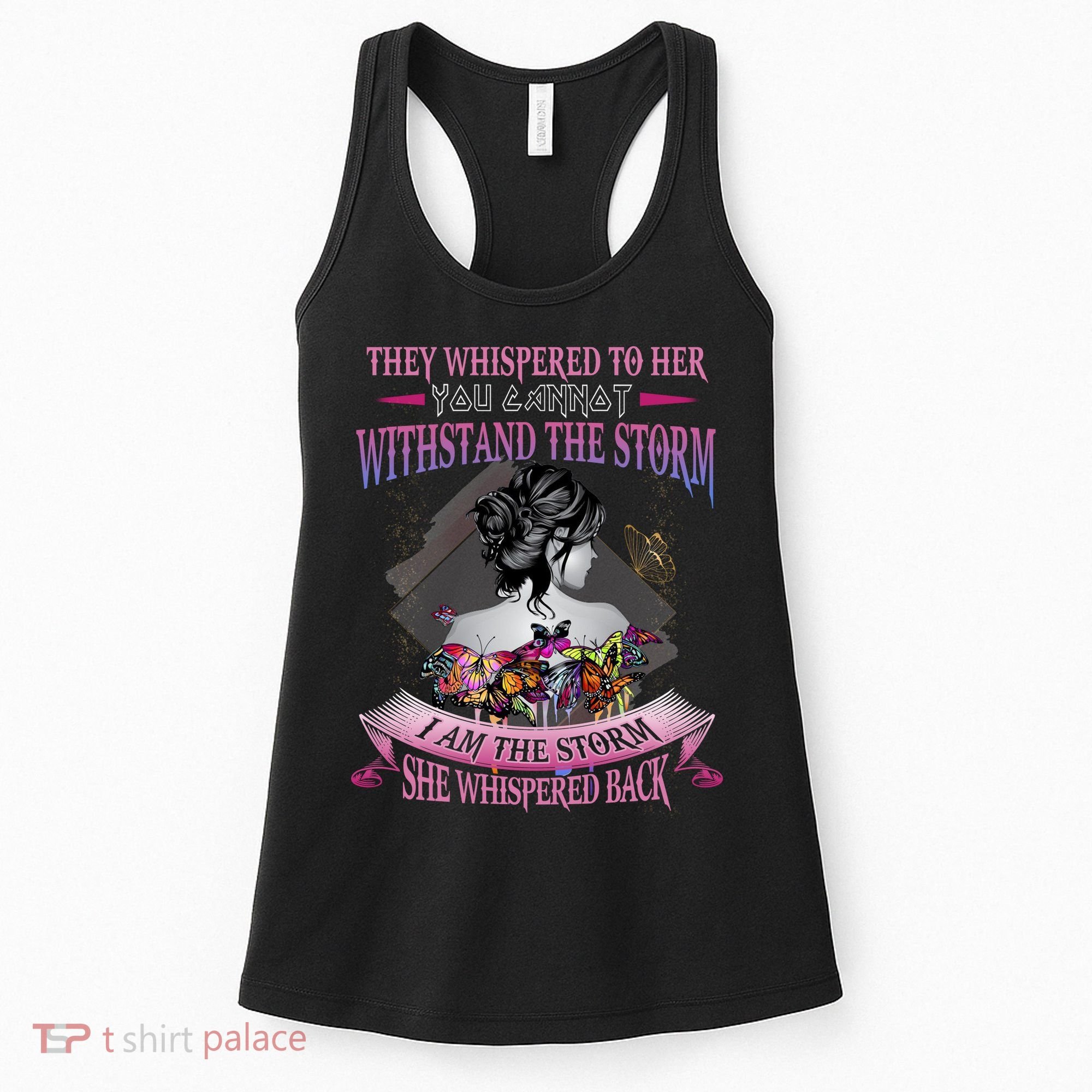 They Whispered To Her You Cannot Withstand The Storm Positive Motivational Upl Women's Tank Top