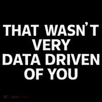 That WasnT Very Data Driven Of You Funny Data Analyst Geek Coffee Mug thumb 5