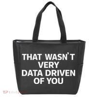 That WasnT Very Data Driven Of You Funny Data Analyst Geek Tote Bag thumb 0