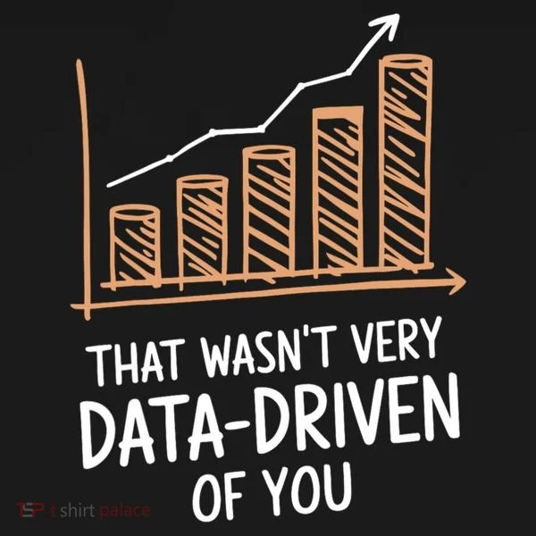 That WasnT Very Data Driven Of You Funny Data Driven Toddler Hoodie