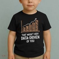 That WasnT Very Data Driven Of You Funny Data Driven Toddler T-Shirt thumb 2