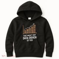 That WasnT Very Data Driven Of You Funny Data Driven Kids Hoodie thumb 0