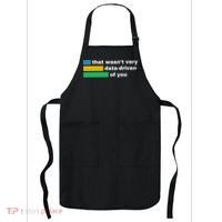 That WasnT Very Data Driven Of You Funny Data Analyst Geek Apron thumb 0