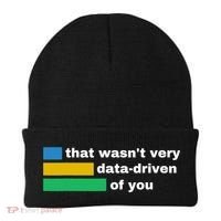 That WasnT Very Data Driven Of You Funny Data Analyst Geek Beanie thumb 0