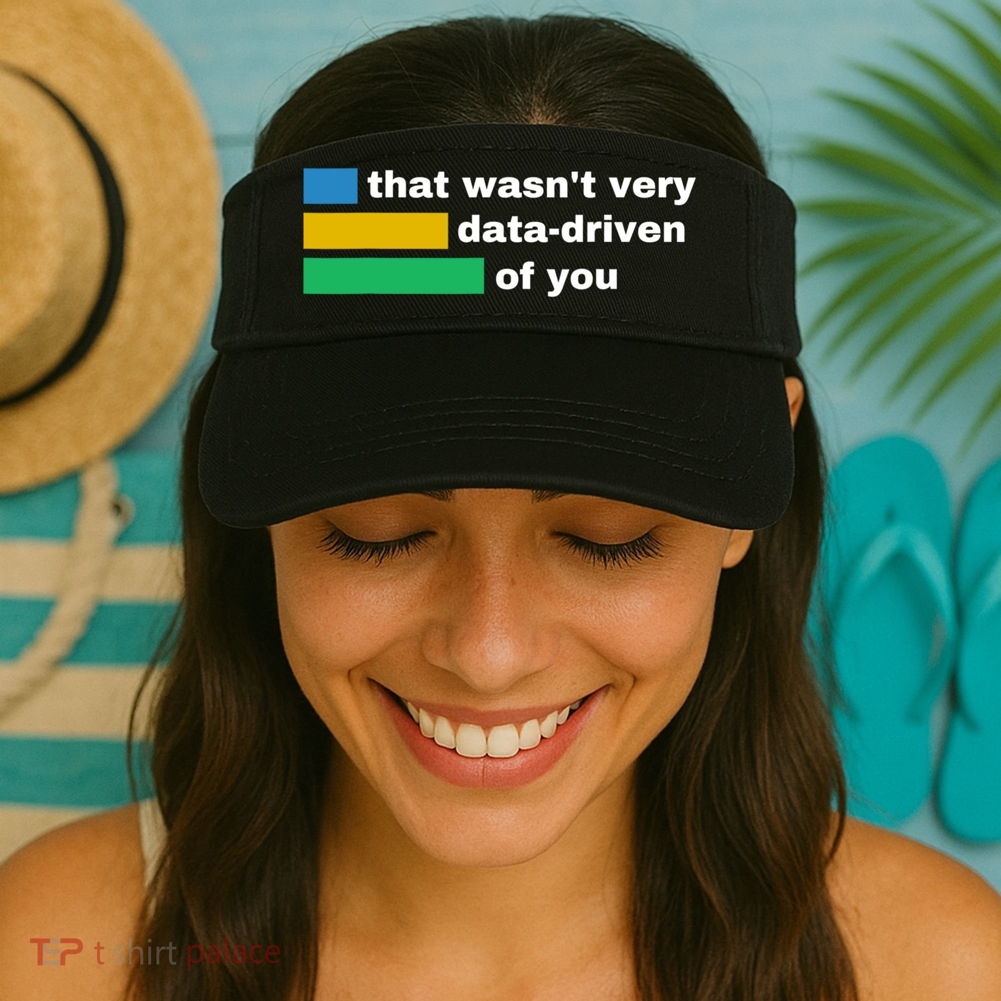 That WasnT Very Data Driven Of You Funny Data Analyst Geek Visor