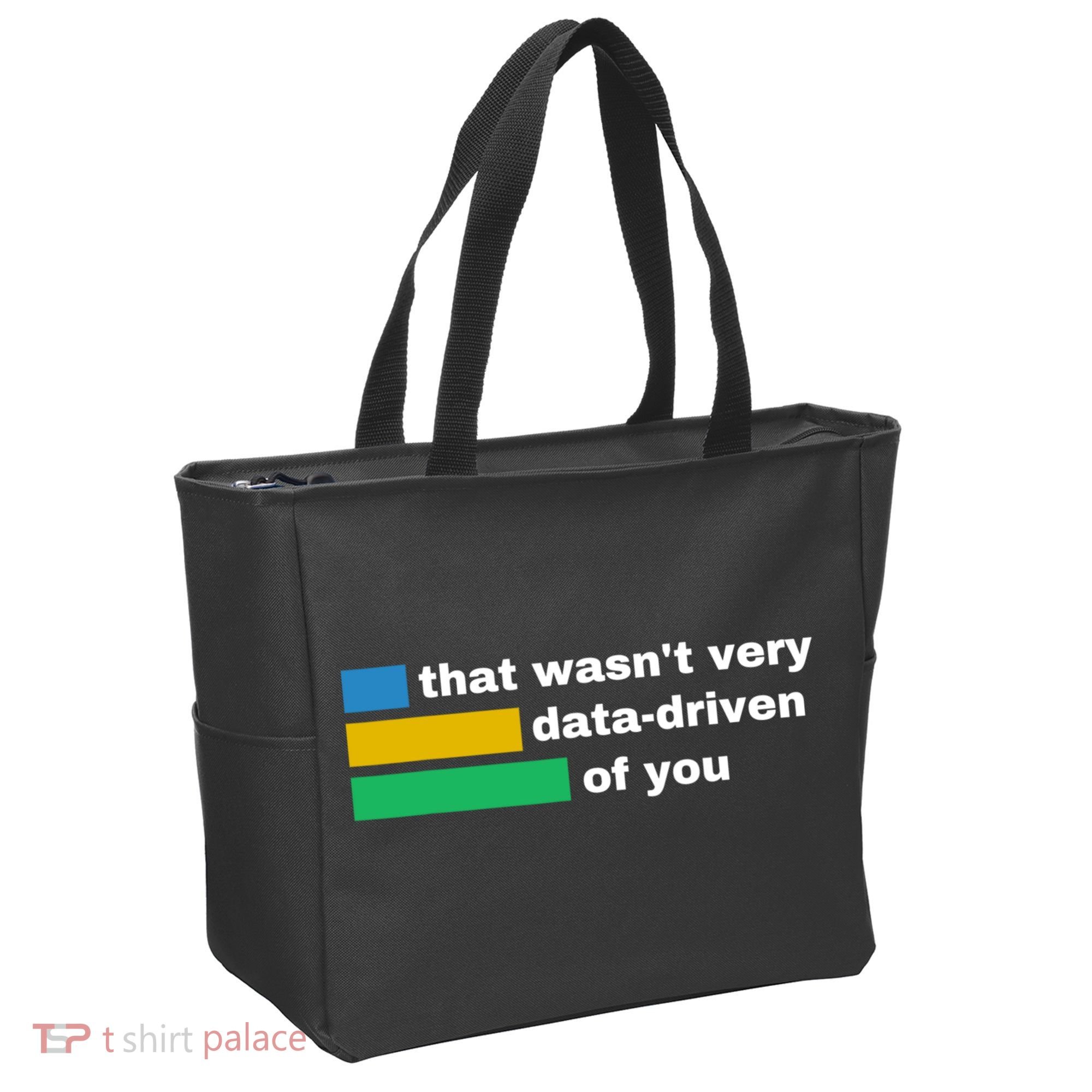 That WasnT Very Data Driven Of You Funny Data Analyst Geek Tote Bag