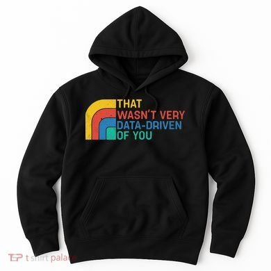 That Wasn’t Very Data-driven Of You Retro Hoodie