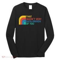 That Wasn’t Very Data-driven Of You Retro Long Sleeve Shirt thumb 0