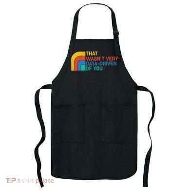 That Wasn’t Very Data-driven Of You Retro Apron