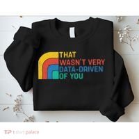 That Wasn’t Very Data-driven Of You Retro Sweatshirt thumb 2