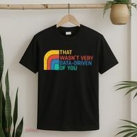 That Wasn’t Very Data-driven Of You Retro T-Shirt thumb 2
