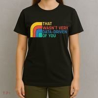 That Wasn’t Very Data-driven Of You Retro T-Shirt thumb 4