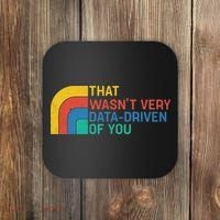 That Wasn’t Very Data-driven Of You Retro Coaster thumb 0
