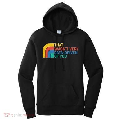 That Wasn’t Very Data-driven Of You Retro Women's Hoodie