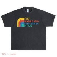 That Wasn’t Very Data-driven Of You Retro Urban Oversized Heavyweight T-Shirt thumb 0