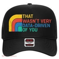That Wasn’t Very Data-driven Of You Retro Hat thumb 0