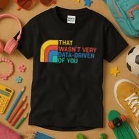 That Wasn’t Very Data-driven Of You Retro Kids T-Shirt thumb 3