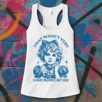 That WasnT Very Cash Money Of You Women's Tank Top thumb 3