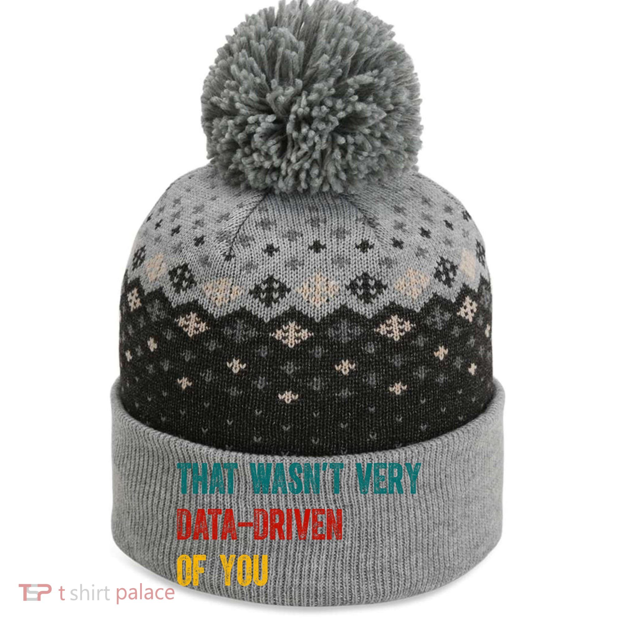 That Wasn’T Very Data Driven Of You The Baniff Cuffed Pom Beanie