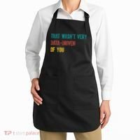 That Wasn’T Very Data Driven Of You Apron thumb 2