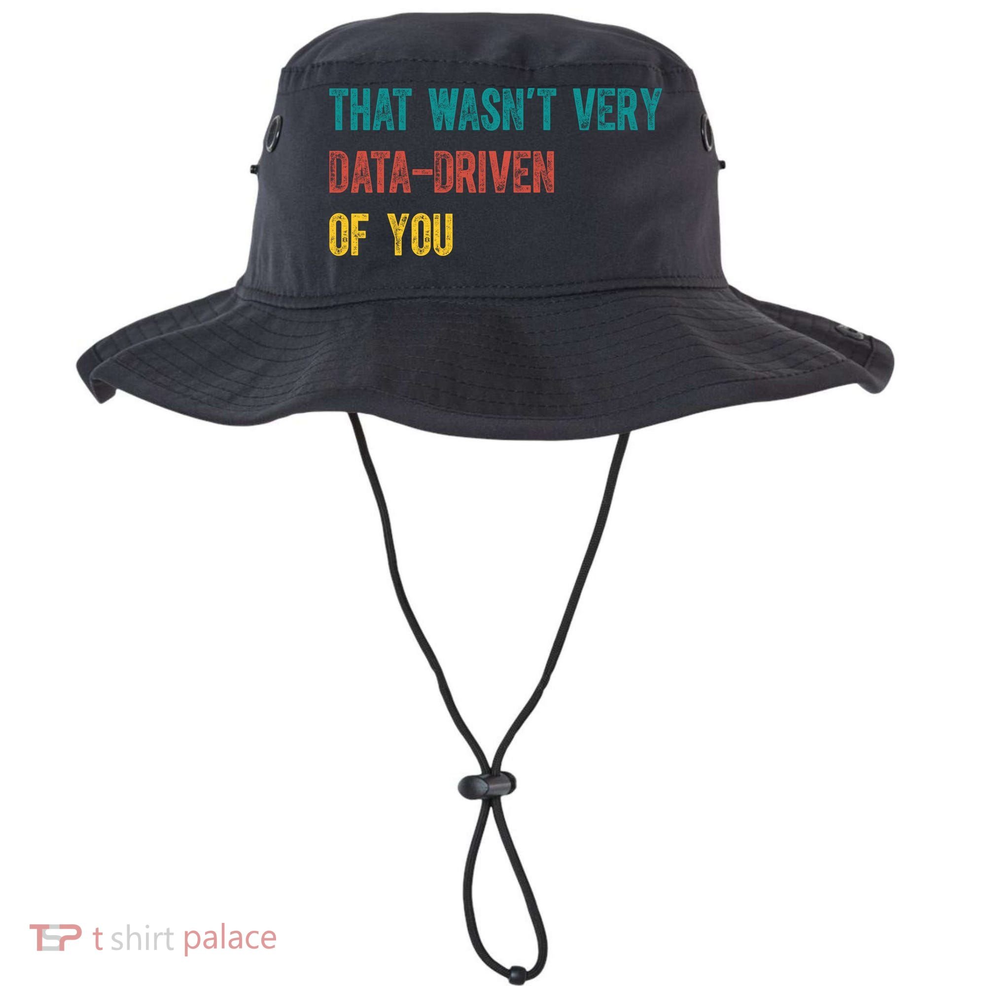 That Wasn’T Very Data Driven Of You Bucket Hat