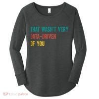 That Wasn’T Very Data Driven Of You Women's Perfect Tri Tunic Long Sleeve Shirt thumb 0