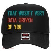 That Wasn’T Very Data Driven Of You Hat thumb 0