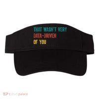That Wasn’T Very Data Driven Of You Visor thumb 0