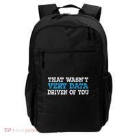 That WasnT Very Data Driven Of You Funny Data Analyst Backpack thumb 0