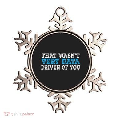 That WasnT Very Data Driven Of You Funny Data Analyst Ornament