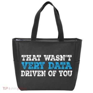 That WasnT Very Data Driven Of You Funny Data Analyst Tote Bag