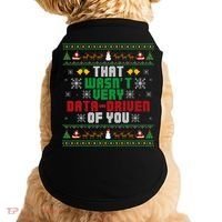 That WasnT Very Data Driven Of You Christmas Xmas Doggie Tank thumb 0