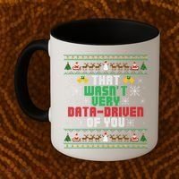 That WasnT Very Data Driven Of You Christmas Xmas Coffee Mug thumb 2