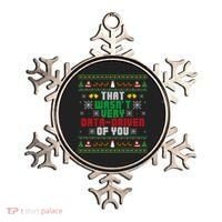 That WasnT Very Data Driven Of You Christmas Xmas Ornament thumb 0