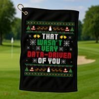 That WasnT Very Data Driven Of You Christmas Xmas Golf Towel thumb 1